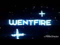 Intro wentfire by neoz yt