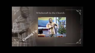 Witchcraft in the Church | By Pastor Raphael Grant