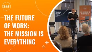 The Future of Work: The Mission is Everything