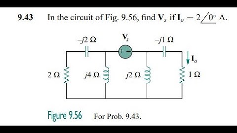 In the circuit of Fig. find if A.