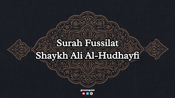 041 | سورة فصلت بصوت الشيخ علي الحذيفي