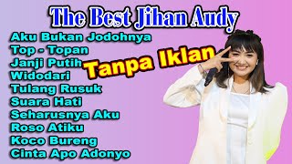 Aku Bukan Jodohnya,Top Topan,Widodari,Janji Putih || The Best Jihan Audy (Tanpa Iklan)