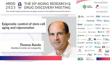 Thomas A. Rando at ARDD2023: Epigenetic control of stem cell aging and rejuvenation