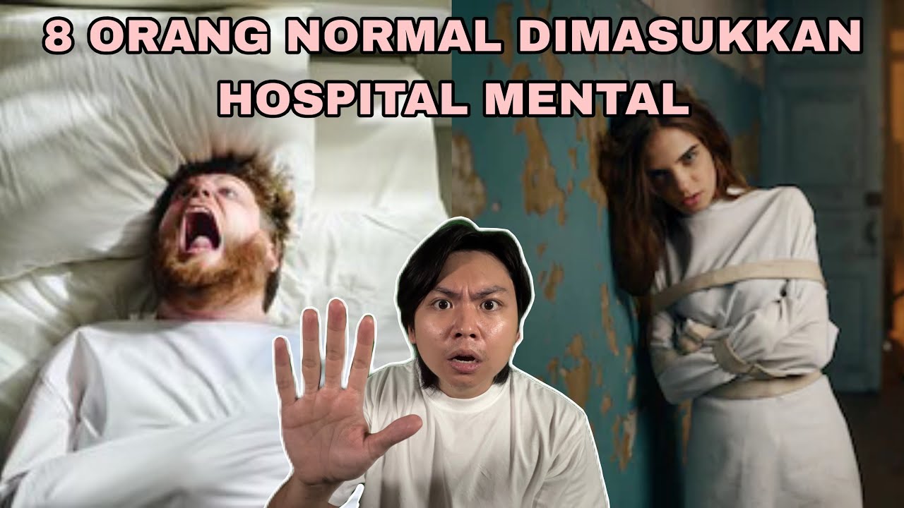 8 Orang Normal yang Dimasukkan Hospital Mental