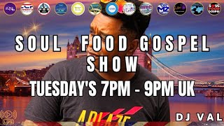 7 Pm Uk Soul Food Gospel Show 525 - Dj Val