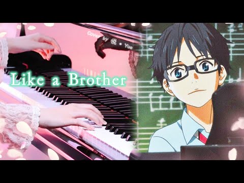 Your Lie in April「Like a Brother」(Otouto Mitai na Sonzai) Piano - 横山克