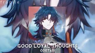 GOOD LOYAL THOTS - Odetari - sped up (world dont revolve around you, girl you not the only one)