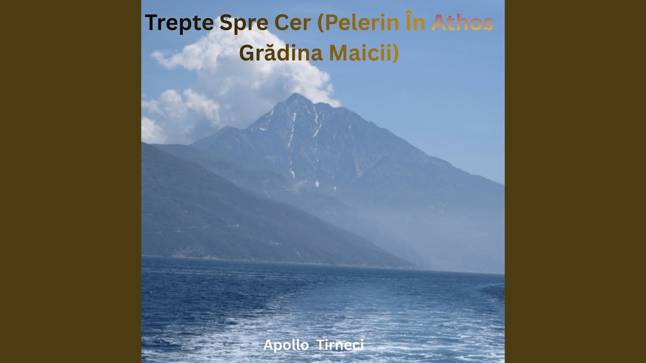 Trepte Spre Cer (Pelerin În Athos Grădina Maicii)