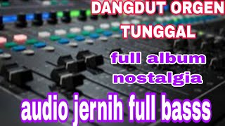 Album Orgen Tunggal  Bass Glerr   Ccok Buat D Perjalanan 