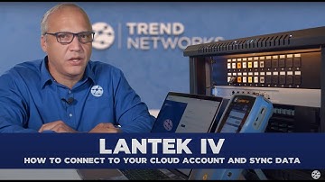 15 - LanTEK IV-S – How to connect to your Cloud account and sync data