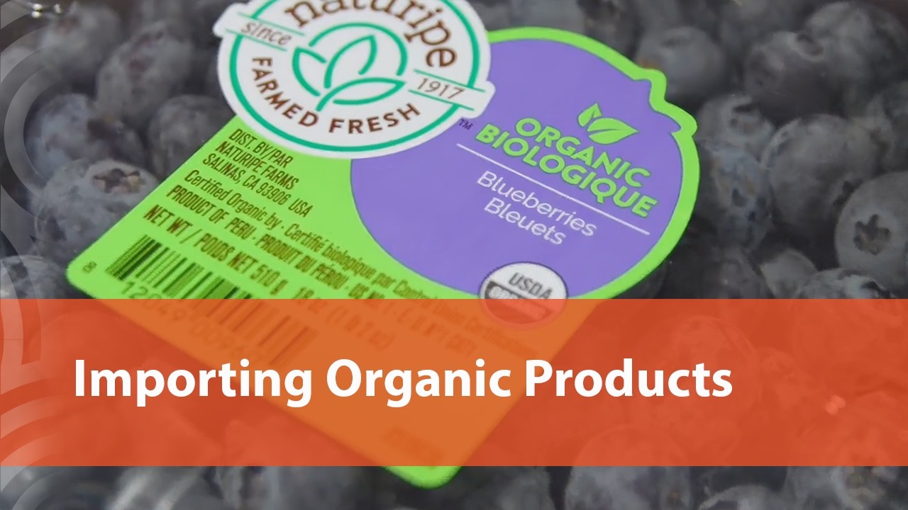 Video: Importing Organic Products