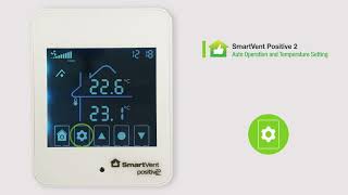 How to - Auto Operation & Temperature Setting for SmartVent Positive2
