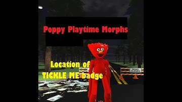 Roblox- Poppy Playtime Morphs- TICKLE ME badge location