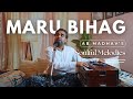 Soulful Melodies Ep:04 | Love Song | Kahu Ke Mann Ko Lubhawan | Raag Maru Bihag | AB Madhav