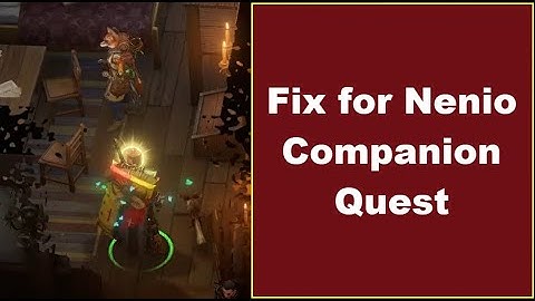 How to fix Nenio Companion Quest More Than Nothing in Wrath of the Righteous Pathfinder