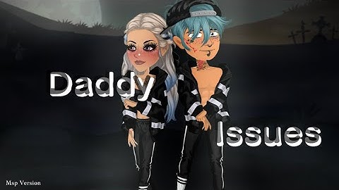 Daddy Issues - Msp Version