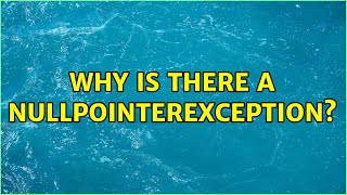 Why is there a NullPointerException? (3 Solutions!!)