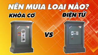 Két Sắt Cho Gia Đình Khóa Cơ Truyền Thống Hay Điện Tử Thông Minh Tốt Hơn?