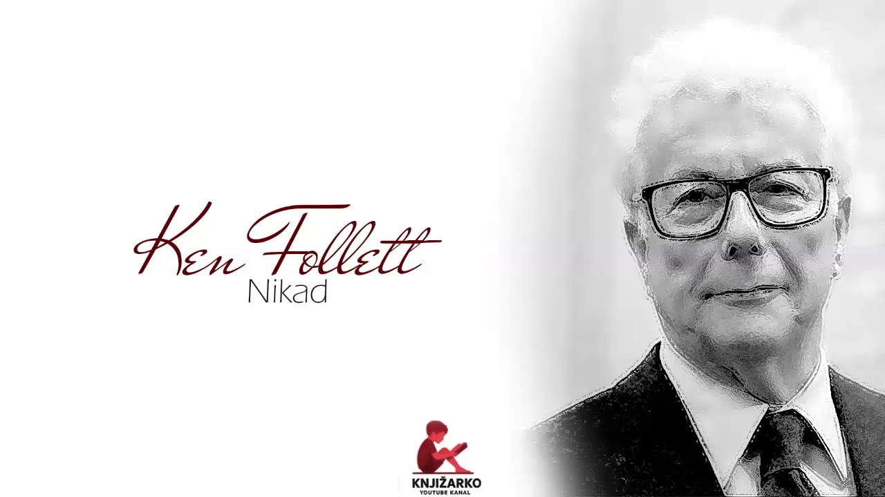 Nikad - Ken Follett - XXIV - XXV - XXVI - XXVII ┃ AUDIO KNJIGA