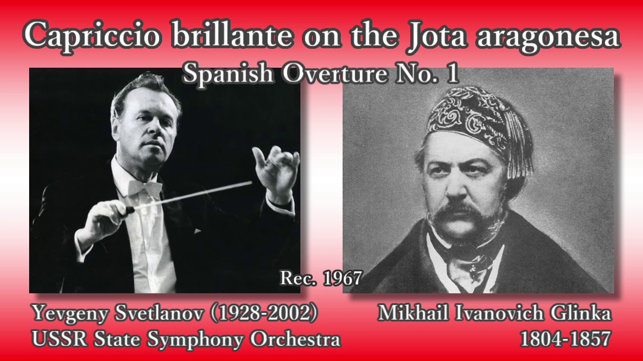 Glinka: Capriccio brillante on the Jota aragonesa, Svetlanov