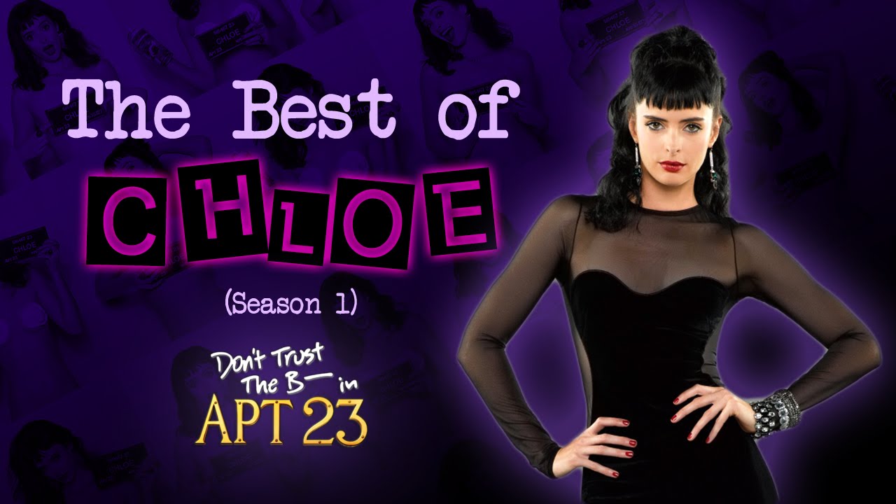 The Best Chloe Moments (Season 1 from Don't Trust The B In ...