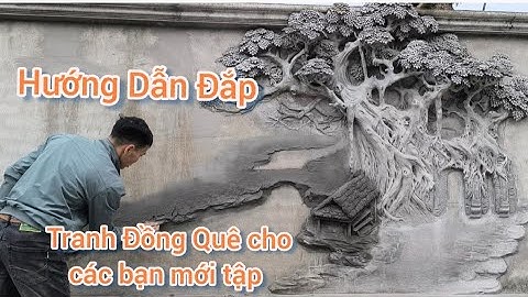 Hướng Dẫn Đắp dòng sông và cây cầu cho tranh Đồng Quê