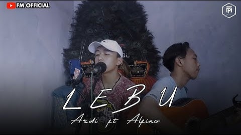 LEBU - Ardi ft. Alfino (live Acoustic) jemes AP