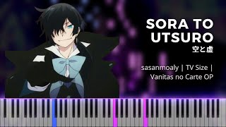 Sora to Utsuro - sasanomaly | Vanitas no Carte OP | TV Size | Piano