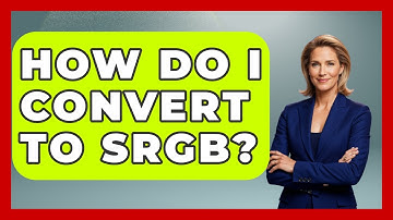 How Do I Convert To SRGB? - Graphic Design Nerd