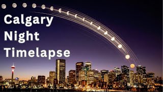 Calgary Night Timelapse