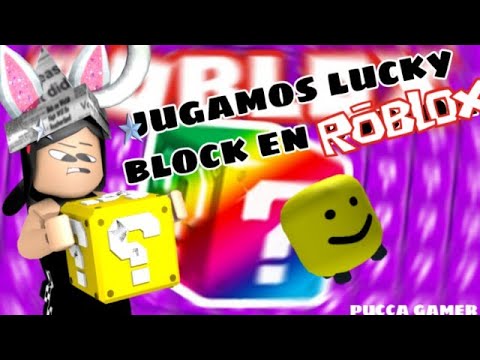 LUCKY BLOCKS EN ROBLOX!! - Pucca Gamer