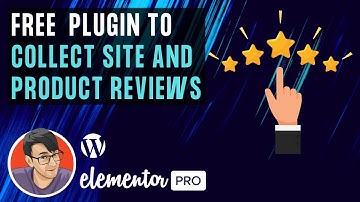 Elementor FREE Plugin to Collect Site and Page Reviews