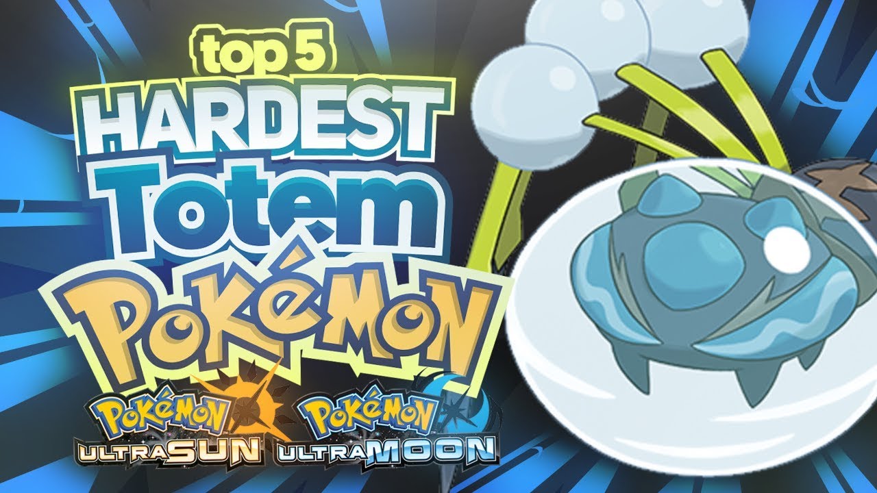 Top 5 Hardest Totem Pokémon in Ultra Sun and Ultra Moon! (Ft. Eryizo) | Supra