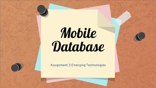 Emerging Technologies - Mobile Database