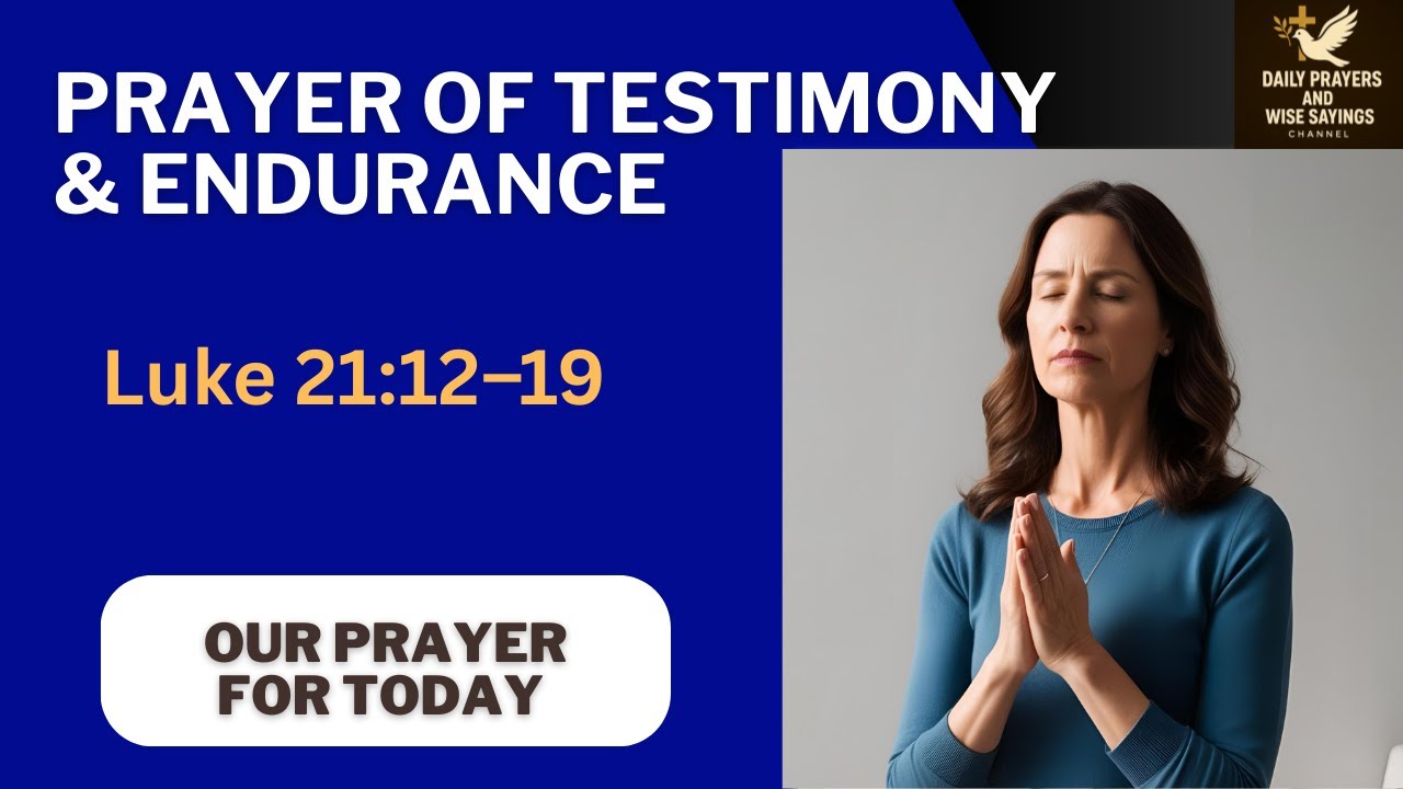 Молитва свидетельства и стойкости | Луки 