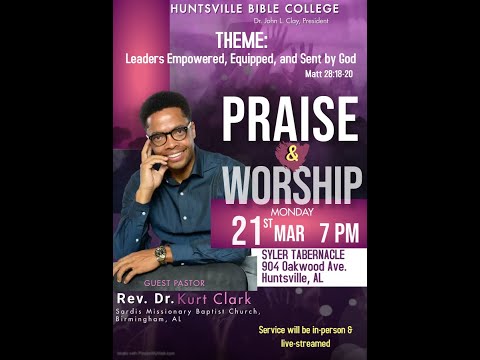 Huntsville Bible College 2022 Spring Praise and Worship Service