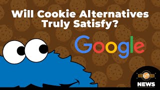 Will Cookie Alternatives Truly Satisfy? | CMI News