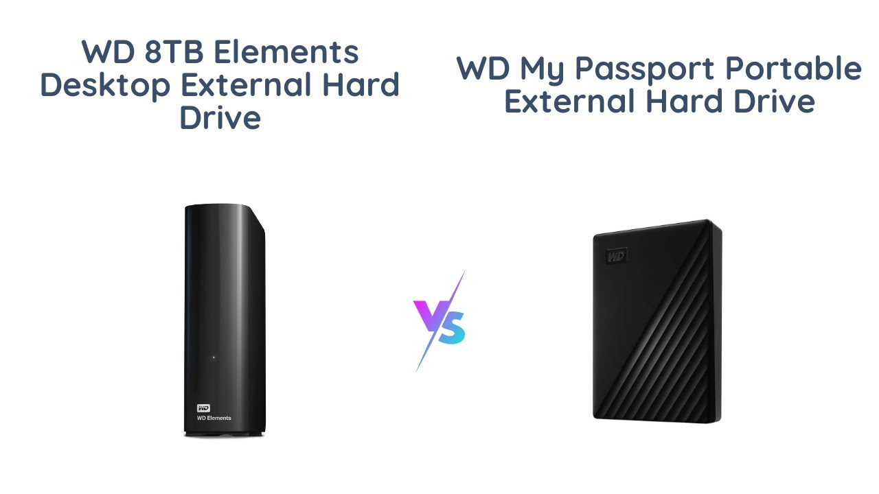 WD Elements VS My Passport which is a better external hard drive