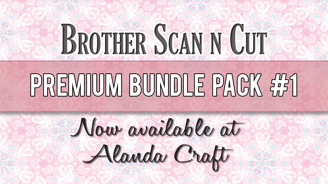 NEW: Brother Scan n Cut Bundle Pack #1 - YouTube