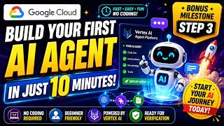 Build Your First AI Agent in 2 Minutes | Vertex AI Bonus Milestone Step 3 (2026)