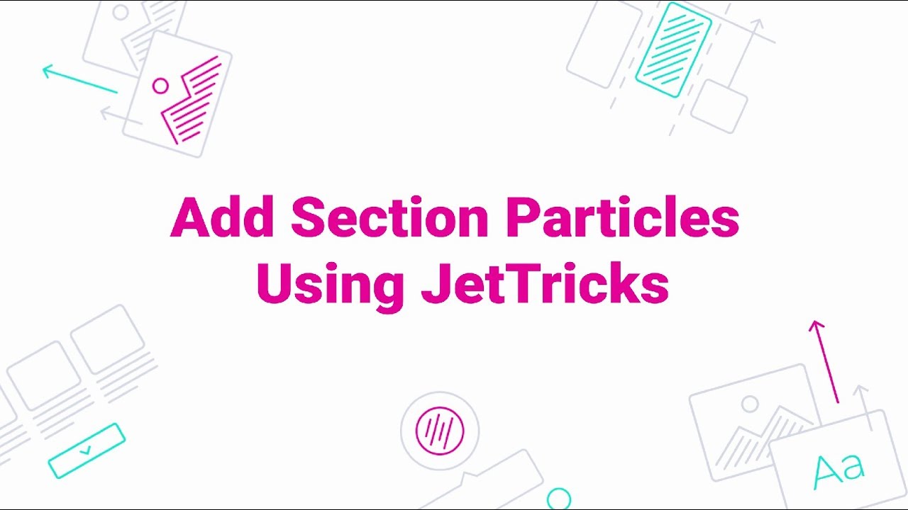 How to add Section Particles using JetTricks - YouTube
