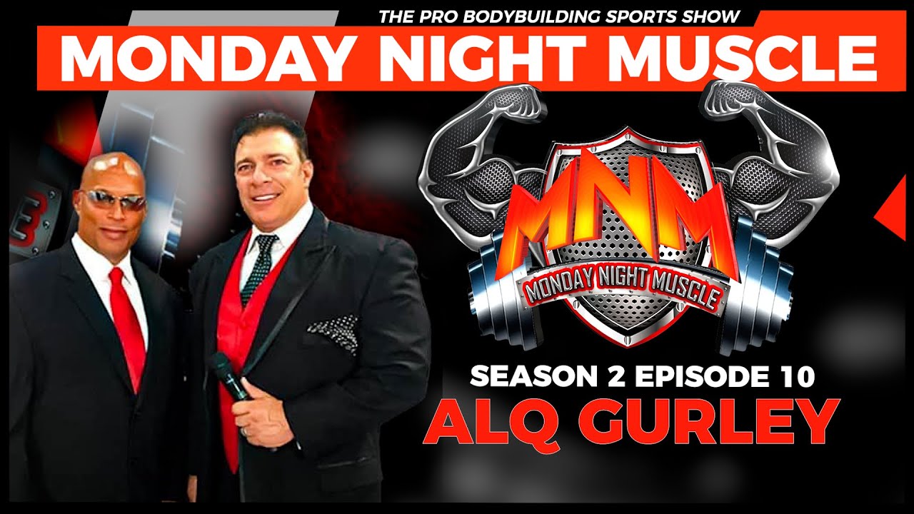 Monday Night Muscle S2 Ep10 | Alq Gurley