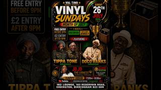 VINYL SUNDAY PT2 @ 163 LOUNGE🔥26TH JULY 2026 TIPATONE  & DOCO RANKS - BIRMINGHAM - REGGAE SOUL ROOTS
