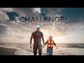 THE CHALLENGE - My Iron Man Dad