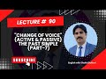 "Change of Voice" (Active & Passive) / Part 7 The Past Simple. (Grade 6 to Inter)