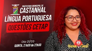 LIVE - Prefeitura de Castanhal-PA - CETAP  - Língua Portuguesa - 21/03 - 21:30h