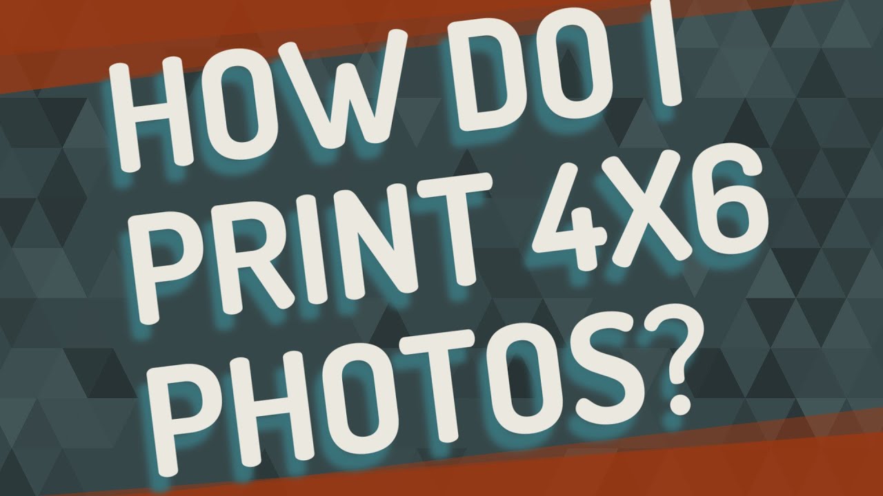 How Do I Print 4x6 Photos YouTube