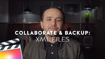 How to Use Final Cut Pro XML files to Collaborate and Backup Your Videos