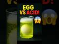 How Acid Melt Egg #shorts