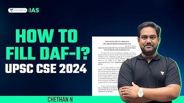 How To Fill DAF-I For UPSC Mains 2024? | Mistakes To Avoid While Filling UPSC CSE DAF-I | Unacademy